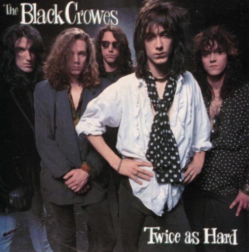 The Black Crowes : Twice As Hard